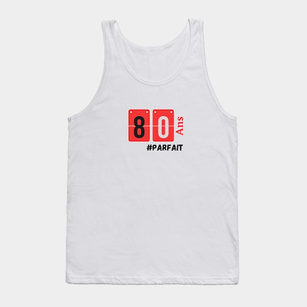 Anniversaire 80 ans Tank Top by OnMyDigitalPath